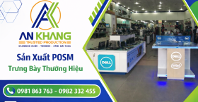 Sản xuất POSM trưng bày thương hiệu chuyên nghiệp